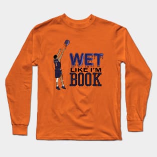 Wet Like I'm Book Long Sleeve T-Shirt